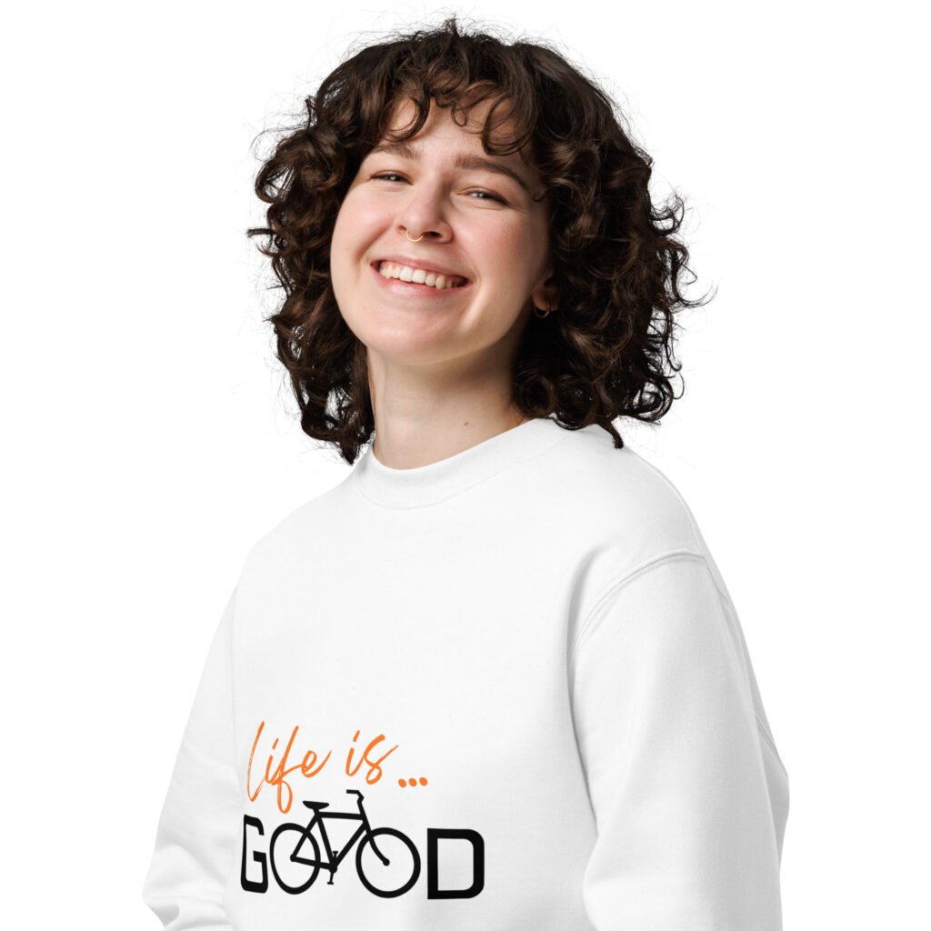 Life Is Good Sweatshirt